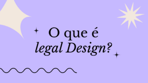O que é Legal design?