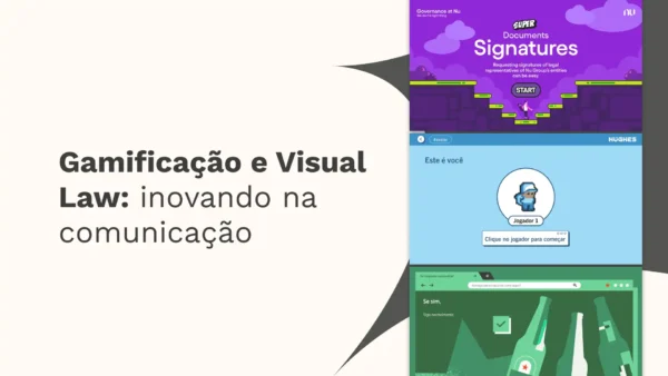 Gamificação e Visual Law - inovando na comunicação