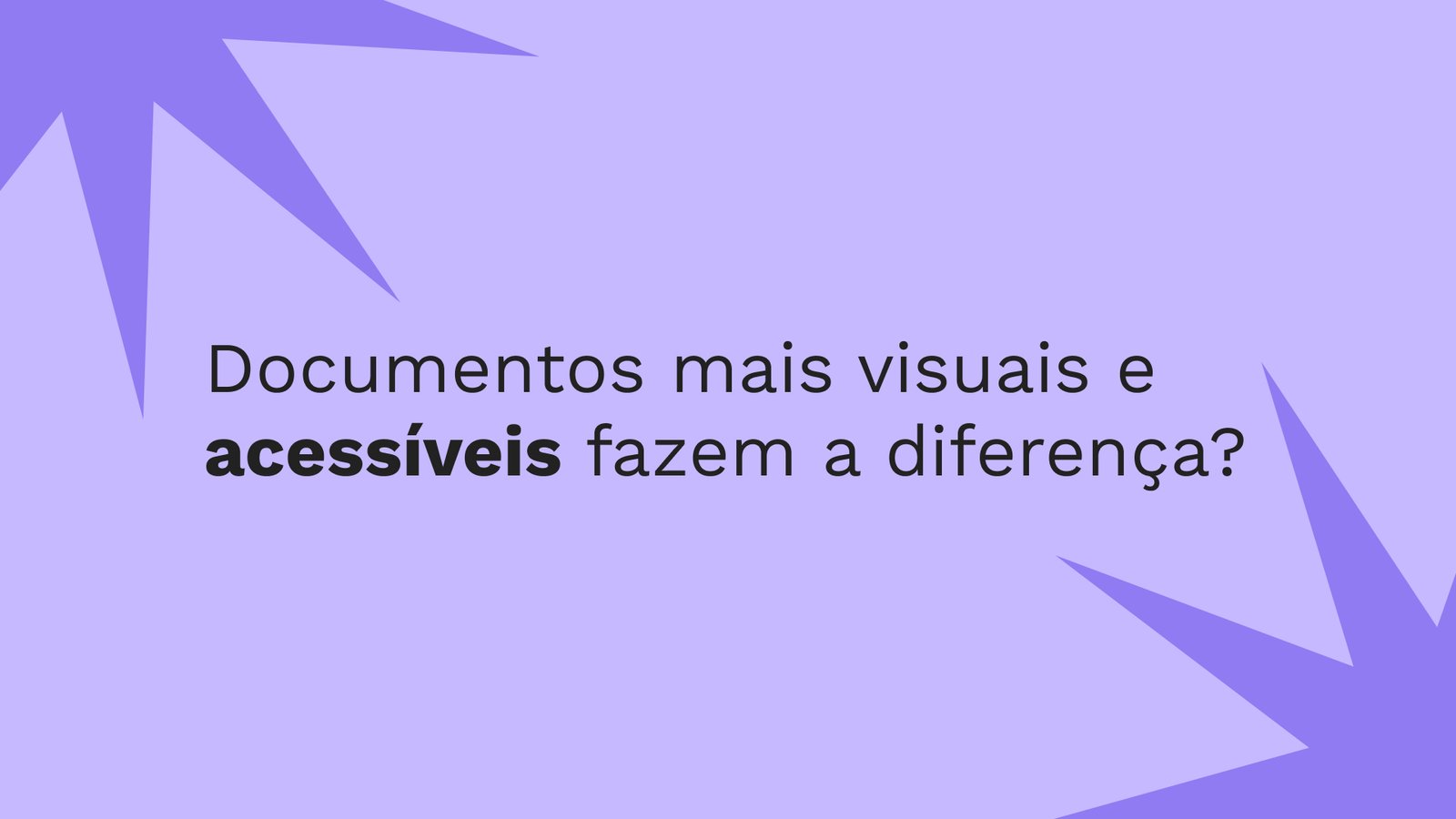 Documentos focados em acessibilidade fazem a diferença?