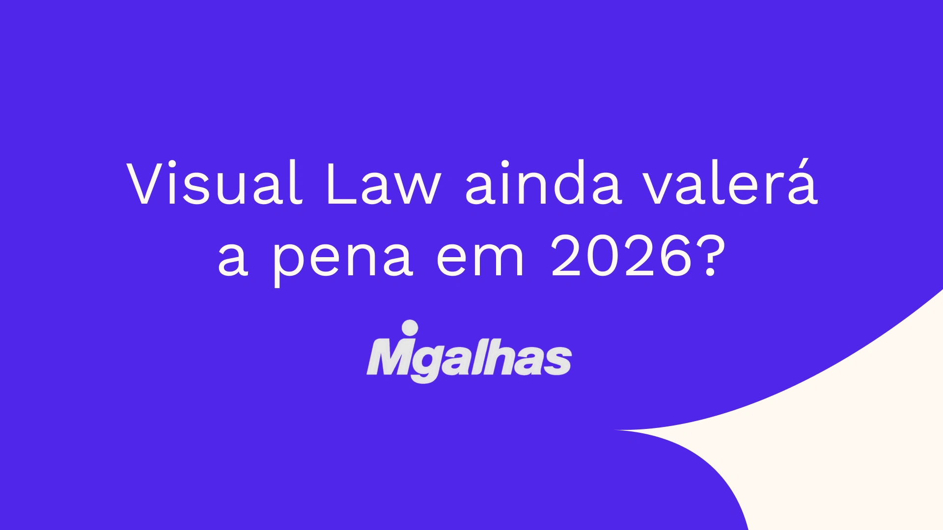 Visual Law ainda valerá a pena em 2026?